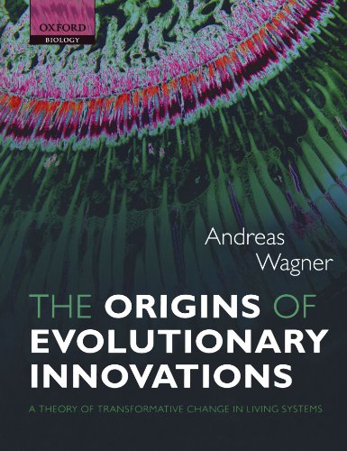 The Origins Of Evolutionary Innovations: A Theory of Transformative Change in Living Systems von Oxford University Press